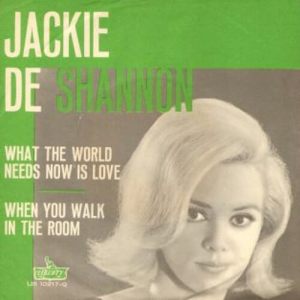 Column.WhatTheWorldNeedsNow 030922.JackieDeShannon