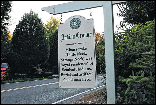 A marker at the intersection of Gun Path, Strong Neck Rd, and Dyke Rd around 4 miles from Stony Brook University, acknowledges the Setalcott tribal lands.